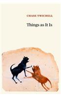 Things as It Is