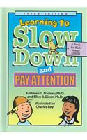 Learning to Slow Down and Pay Attention: A Book for Kids about ADHD