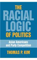 The Racial Logic of Politics