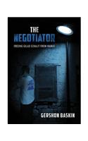 The Negotiator: Freeing Gilad Schalit from Hamas