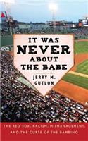 It Was Never about the Babe