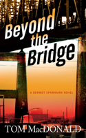 Beyond The Bridge