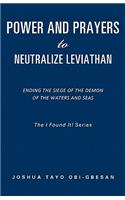 Power and Prayers to Neutralize Leviathan