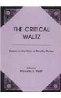 Critical Waltz: Essays on the Work of Dorothy Parker