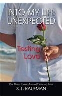 Into My Life Unexpected, Testing Love