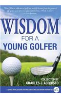 Wisdom For A Young Golfer
