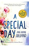 A Special Day: A Mother?s Memoir of Love, Loss, and Acceptance After the Death of Her Daughter