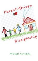 Parent-Driven Discipleship