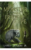 The Monster and Freddie Fype
