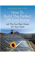 How to Build the Perfect Off-Grid Home