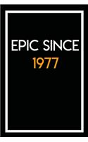 Epic Since 1977: Journal Notebook 6x9, 120 Pages, Matte-Finish