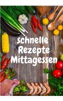 schnelle Rezepte Mittagessen