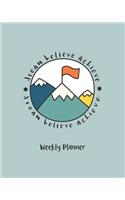 Dream Believe Achieve Weekly Planner
