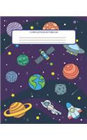 Composition Notebook: Cool Wide Lined Ruled Paper Page Notebook and Journal for Boys with Space, Astrounats, Planets and Stars, Perfect Workbook for Writing Notes and Exe