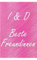 I & D. Beste Freundinnen: BFF personalisiertes Notizbuch mit den Anfangsbuchstaben der besten Freundinnen. Persönliches Tagebuch / Schreibheft / Logbuch / Planer / Vokabelhef