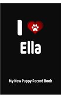 I Love Ella My New Puppy Record Book