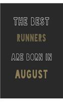 The Best runners are Born in August journal: 6*9 Lined Diary Notebook, Journal or Planner and Gift with 120 pages