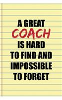 A Great Coach Is Hard To find And Impossible To Forget