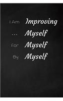 I am Improving myself for myself by myself: Fitness Planner - Fitness Journal For Women, 120 custom pages for recording your cardio, gym exercises, sets, reps, goals to track progress, Perfect