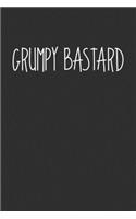 Grumpy Bastard: Swear Word Journal, Diary, Notebook or Cursing Humor Gift