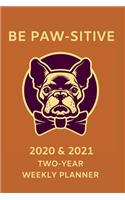 2020 & 2021 Two Year Weekly Planner For French Bulldog Owner - Cute Dog Pun Appointment Book Gift - Two-Year Agenda Notebook: Orange Month Calendar: 2 Years of Monthly Plans - Daily Reminder or Training Logbook - Day Log For Personal Goals & Schedule