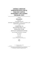 General Services Administration's fiscal year 2010 Capital Investment and Leasing Program (CLIP)