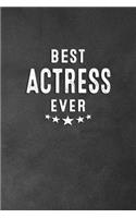 Best Actress Ever: Blank Lined Journal Notebook Appreciation Thank You Gift