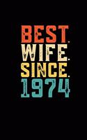 Best. Wife. Since. 1974