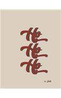 Ho Ho Ho (Journal, Notebook, Journal): Christmas New Year Present Notebook, 8.5 x 11 (Empty Journal To Write In)