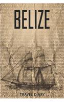 Belize Travel Diary: Travel and vacation diary for Belize. A logbook with important pre-made pages and many free sites for your travel memories. For a present, notebook 