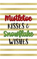 Mistletoe Kisses & Snowflake Wishes