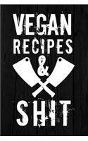 Vegan Recipes and Shit