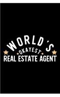 World's Okayest Real Estate Agent: Nice Notebook for Real Estate Agent - Funny Christmas Gift Idea for Real Estate Agent - Real Estate Agent Journal - 100 pages 6x9 inches