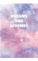 Dreams and Schemes