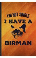 I'm Not Single I Have a Birman