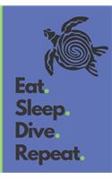 Eat. Sleep. Dive. Repeat.: Lined Notebook Journal With Date Selection, 120 pages, A5 sized