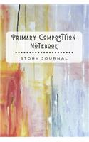 Primary Composition Notebook Story Journal: Wide Ruled Story Telling Exercise Book - Half Picture Drawing Space Half Writing - 6x9 inch 110 Pages - White Red Yellow - Abstract Artwork Series