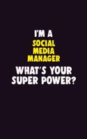 I'M A Social media manager, What's Your Super Power?