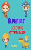 Alphabet Coloring Activity Book for Kids