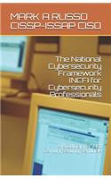 The National Cybersecurity Framework (Ncf) for Cybersecurity Professionals: A Roadmap for 21st Century Security Sentinels