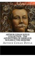 Arthur Conan Doyle Collection - The Adventures of Sherlock Holmes & The Memoirs