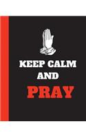 Keep Calm And Pray