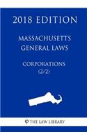 Massachusetts General Laws - Corporations (2/2) (2018 Edition)
