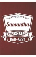 Samantha Sassy Classy & Bad-Assy: Personalized Notebook and Journal