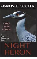 Night Heron (Large Print Edition): (1 Tyler MacKenzie Mysteries)
