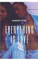Everything Is Love