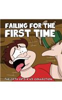 Failing for the First time