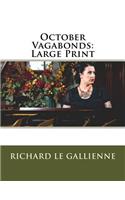 October Vagabonds: Large Print