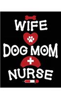 Wife Dog Mom Nurse