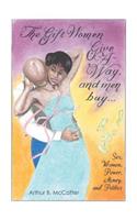 Gift Women Give -A-Way and Men Buy